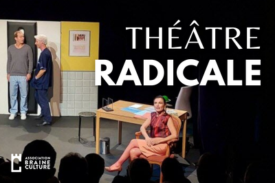 Image de l'événement Théâtre - Radicale - Braine-le-Château