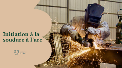 Atelier soudure à l'arc aux 4 Sources