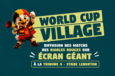 Worl Cup Village - Diffusion match de la coupe du Monde "Belgique - Egypte"