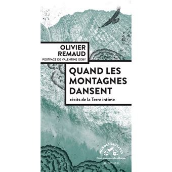 Image de l'événement Arpenter le vivant : "Quand les montagnes dansent" de Olivier Rem...