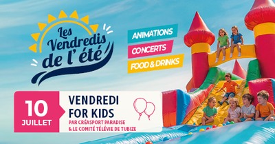 Les Vendredis de l'été - Vendredi for kids