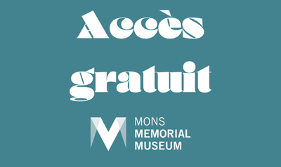 Accès gratuit au Mons Memorial Museum