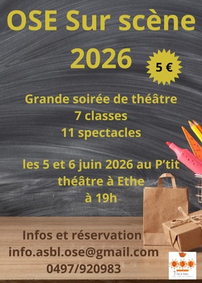 OSE SUR SCENE 2026 (grande soirée de théâtre 7 classes - 11 spectacles) au P'tit théâtre à Ethe.