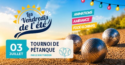 Les Vendredis de l'été - Tournoi de pétanque